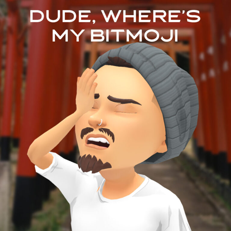 Dude, Where's My Bitmoji